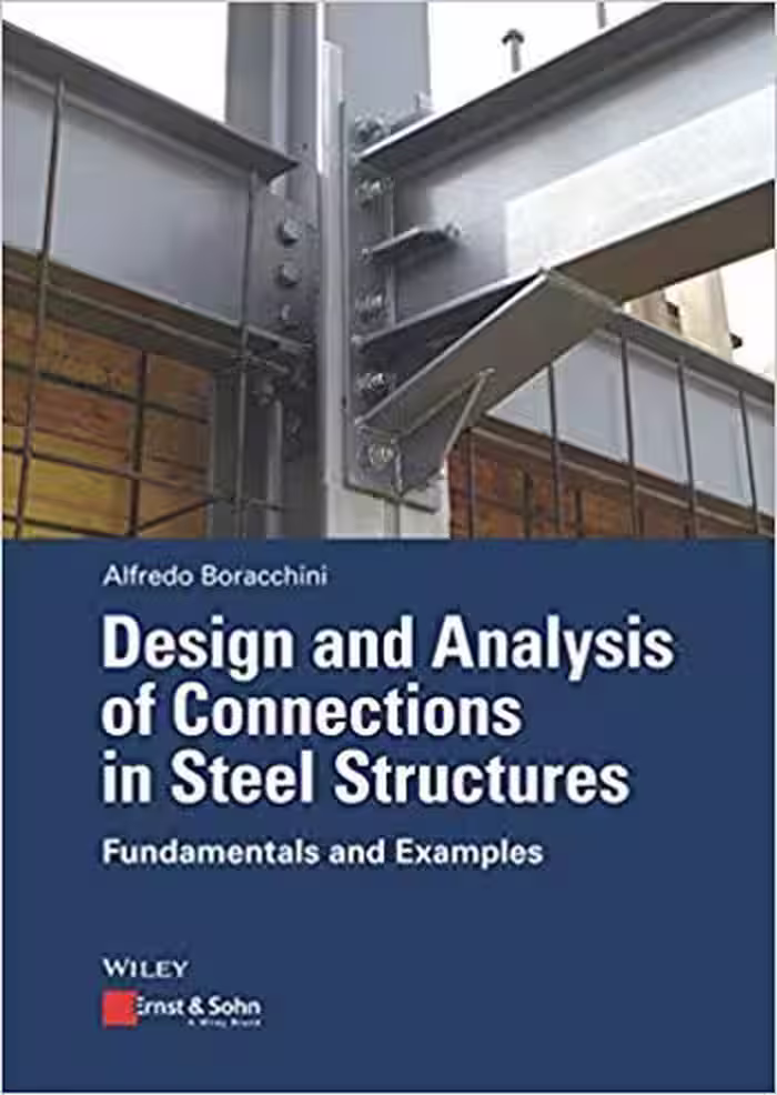 󾕇 دانلود کتاب Design and Analysis of Connections in Steel Structures - Fundamentals and Examples - دانلود کتاب های دانشگاهی