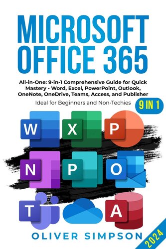 خرید و دانلود نسخه کامل کتاب Microsoft Office 365 All-in-One: 9-in-1 Comprehensive Guide for Quick Mastery