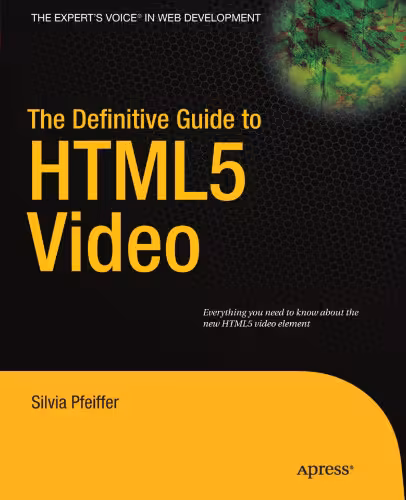 خرید و دانلود نسخه کامل کتاب The Definitive Guide to HTML5 Video
