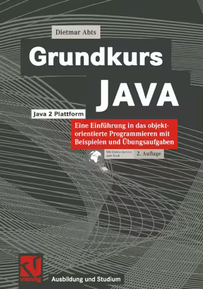 خرید و دانلود نسخه کامل کتاب Grundkurs JAVA: Eine Einführung in das objektorientierte Programmieren mit Beispielen und Übungsaufgaben