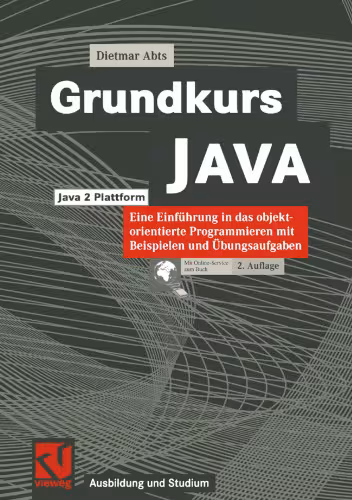 خرید و دانلود نسخه کامل کتاب Grundkurs JAVA: Eine Einführung in das objektorientierte Programmieren mit Beispielen und Übungsaufgaben