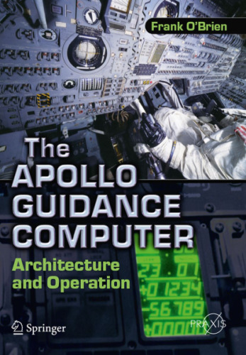 خرید و دانلود نسخه کامل کتاب The Apollo Guidance Computer: Architecture and Operation (Springer Praxis Books / Space Exploration)