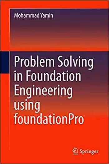 󾕇 دانلود کتاب Yamin M., Problem Solving in Foundation Engineering using foundationPro, 2015 - دانلود کتاب های دانشگاهی