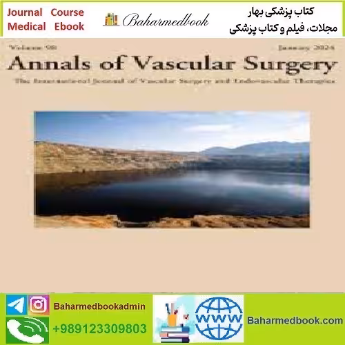 Annals of Vascular Surgery Volume 98 2024 TRUE PDF price 7€ - کتاب پزشکی بهار