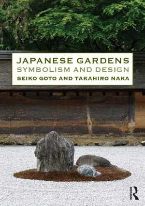 [PDF] دانلود کتاب Japanese Gardens - Symbolism And Design, 2017