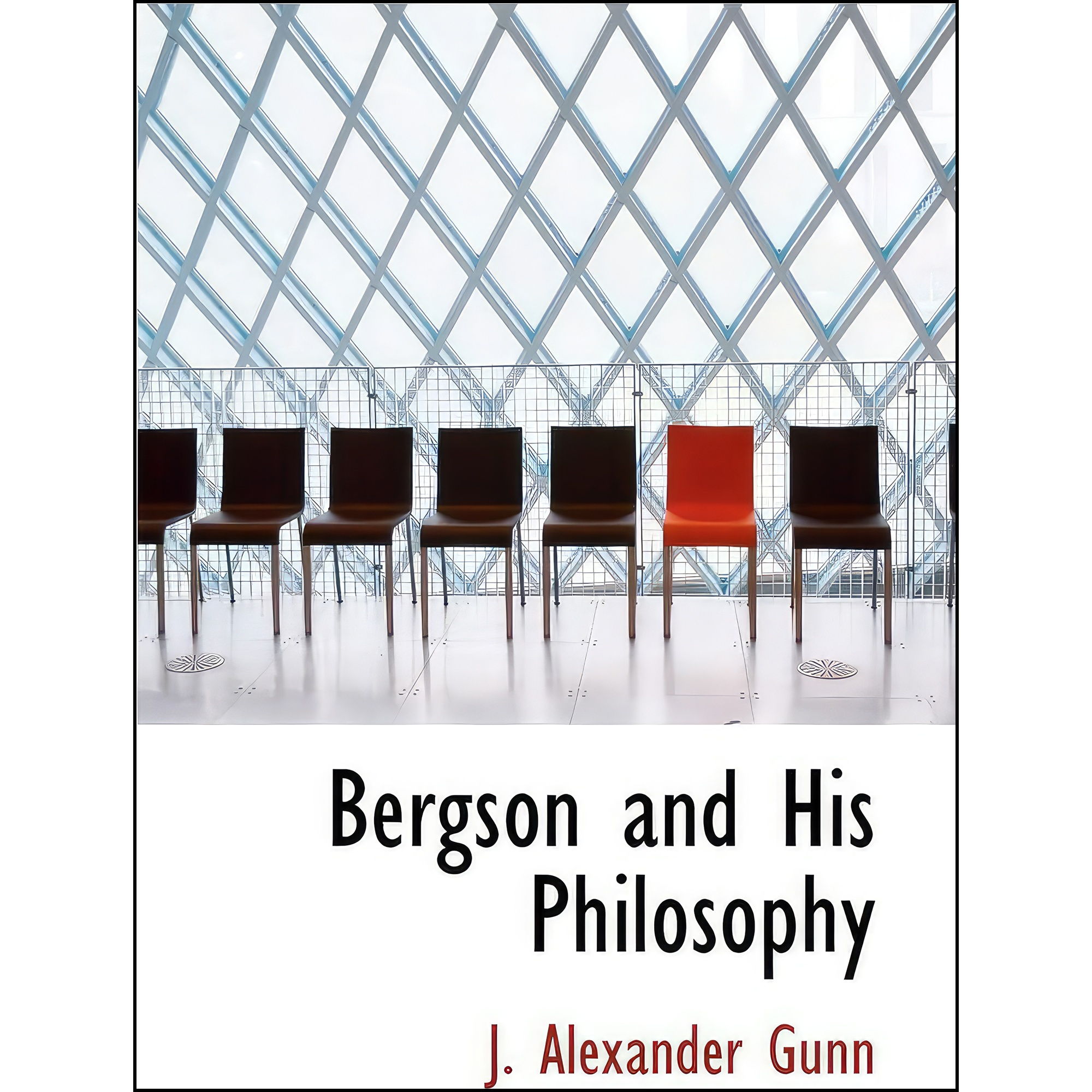 کتاب Bergson and His Philosophy اثر J Alexander Gunn انتشارات BiblioLife