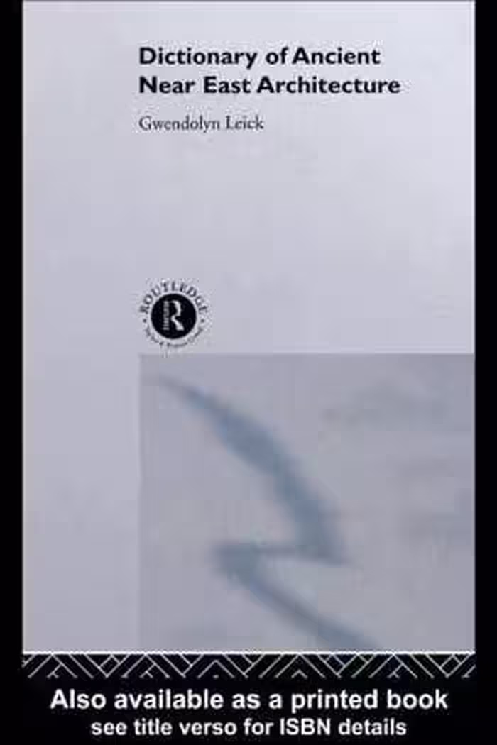 [PDF] دانلود کتاب A Dictionary Of Ancient Near Eastern Architecture, 2002