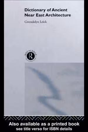 [PDF] دانلود کتاب A Dictionary Of Ancient Near Eastern Architecture, 2002