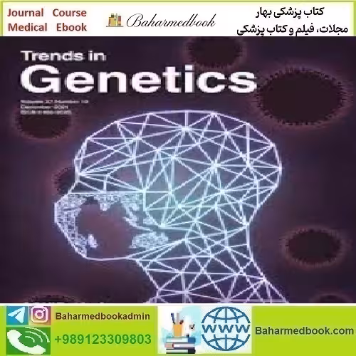 Trends in Genetics Volume 37 Issue 1 to 12 2021