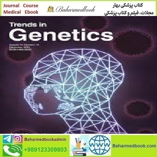 Trends in Genetics Volume 37 Issue 1 to 12 2021