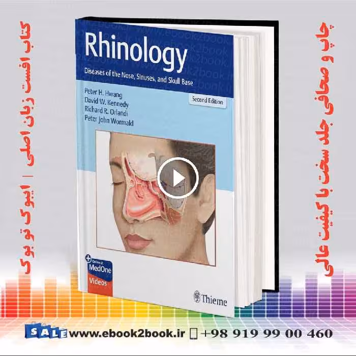 Rhinology: Diseases of the Nose, Sinuses, and Skull Base 2nd Edition