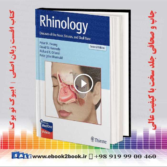 Rhinology: Diseases of the Nose, Sinuses, and Skull Base 2nd Edition