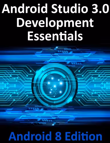 خرید و دانلود نسخه کامل کتاب Android Studio 3.0 Development Essentials - Android 8 Edition