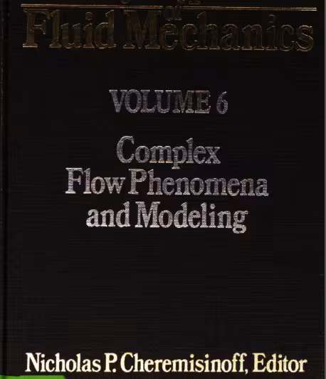 خرید و دانلود نسخه کامل کتاب Encyclopedia of Fluid Mechanics, Volume 6: Complex Flow Phenomena and Modeling - Pdf
