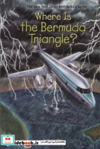 کتاب WHERE IS THE BERMUDA TRIANGLE مثلث برمودا کجاست؟ ، زبان اصلی ، انگلیسی | ایده بوک