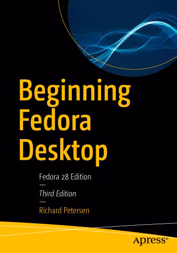 خرید و دانلود نسخه کامل کتاب Beginning Fedora Desktop: Fedora 28 Edition