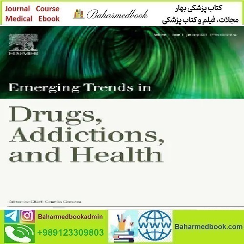 Emerging Trends in Drugs Addictions and Health Volume 1 2021