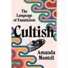 کتاب Cultish اثر Amanda Montell انتشارات Harper Wave