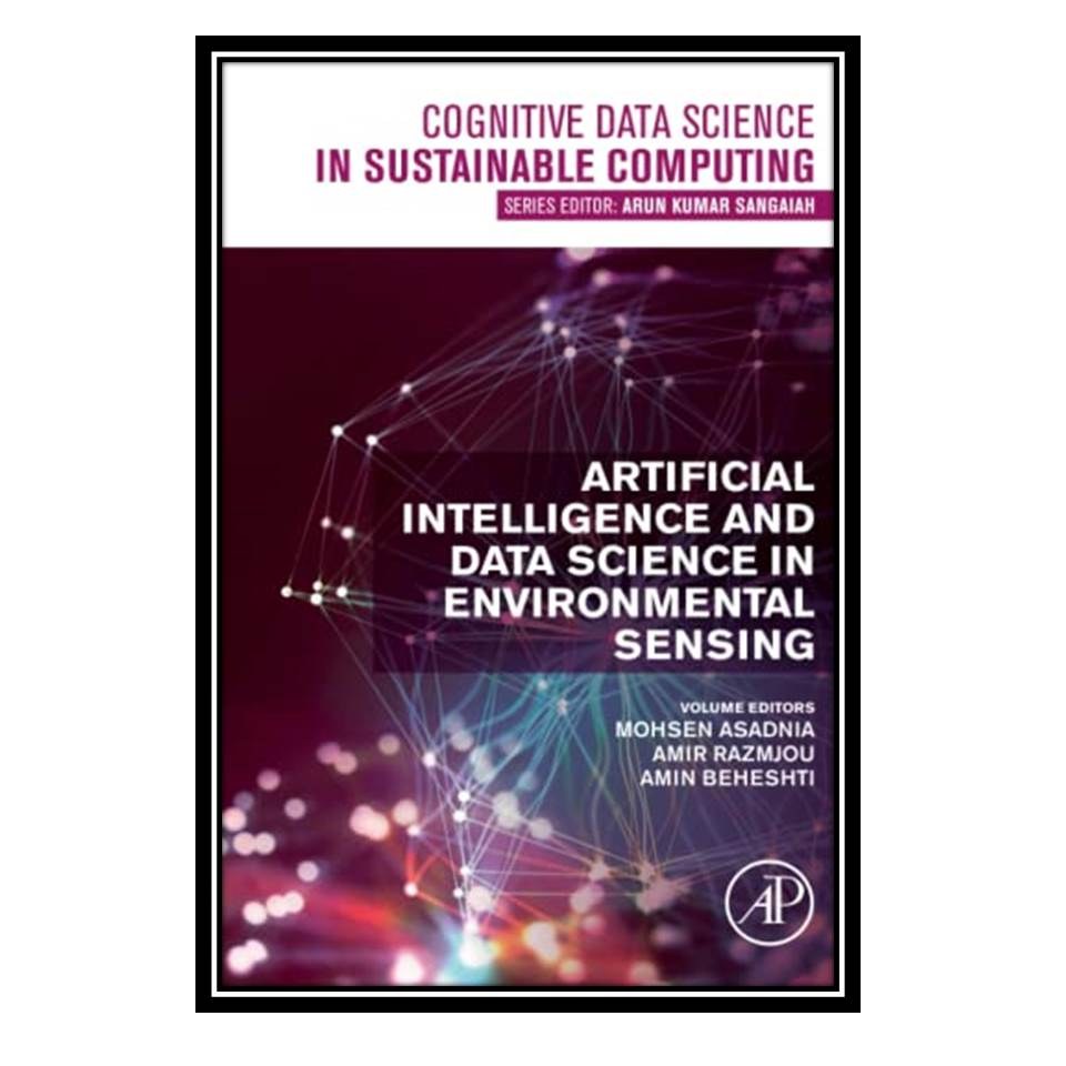 کتاب Artificial Intelligence and Data Science in Environmental Sensing