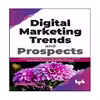 کتاب Digital Marketing Trends and Prospects اثر Dr. Shakti Kundu  انتشارات نبض دانش