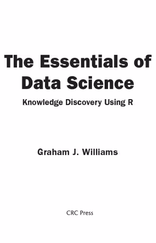 خرید و دانلود نسخه کامل کتاب The Essentials of Data Science: Knowledge Discovery Using R
