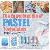 كتاب Encyclopedia of Pastel Techniques اثر Judy Martin انتشارات سرچ پرس