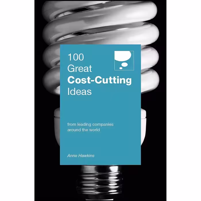 کتاب زبان اصلی  Great Cost Cutting Ideas  اثر Anne Hawkins