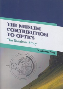 خرید کتاب the muslim contribution to optics the rainbow story — کتابسرای طه