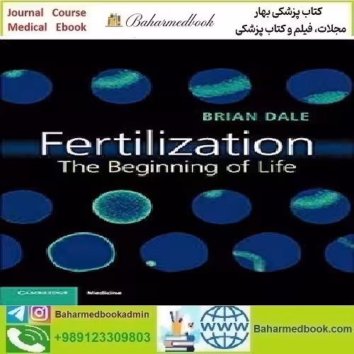 Fertilization The Beginning of Life 2018 TRUE PDF price 1€ - کتاب پزشکی بهار