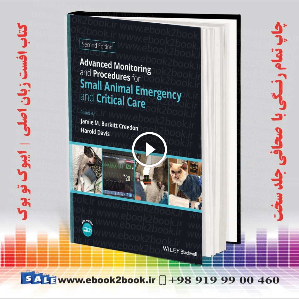 Advanced Monitoring and Procedures for Small Animal Emergency and Critical Care 2nd Edition