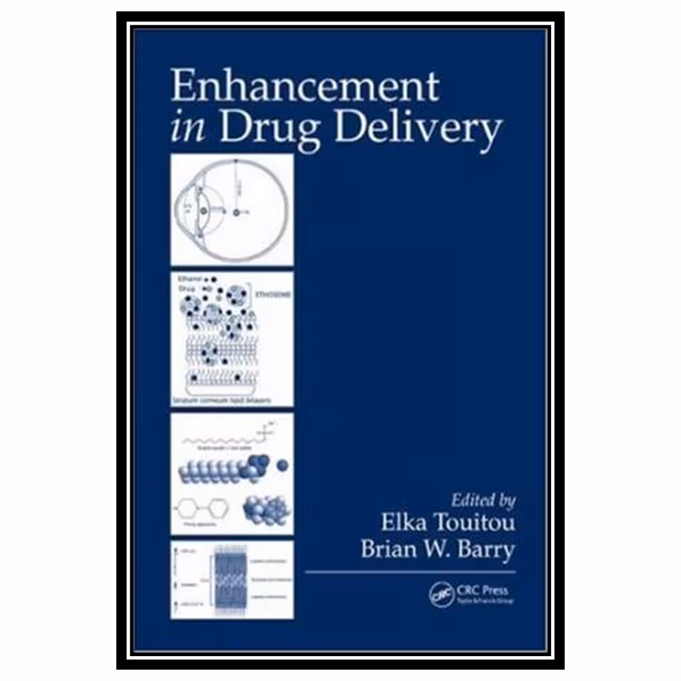 کتاب Enhancement in Drug Delivery اثر Elka Touitou and Brian W. Barry انتشارات مؤلفین طلایی