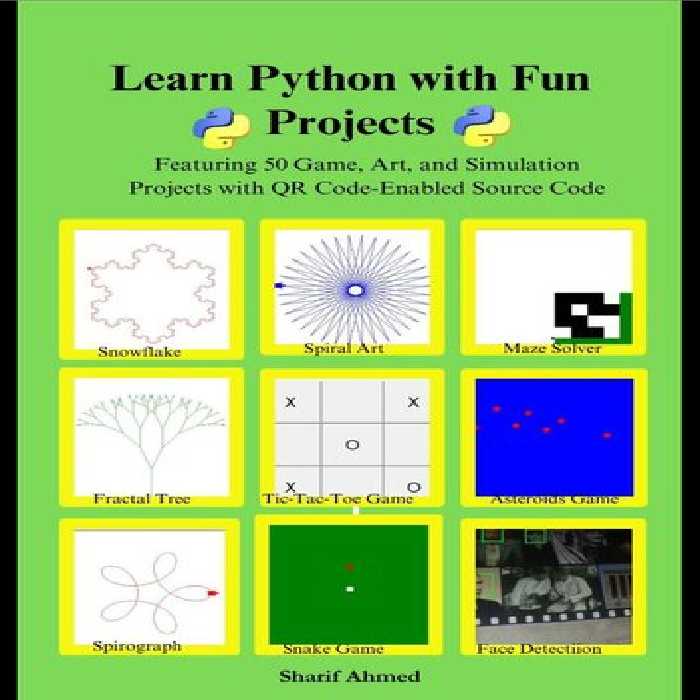 خرید و دانلود نسخه کامل کتاب Learn Python with Fun Projects: Featuring 50 Game, Art, and Simulation Projects with QR Code-Enabled Source Code