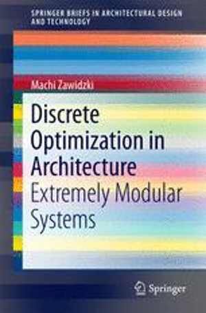 [PDF] دانلود کتاب Discrete Optimization In Architecture - Extremely Modular Systems, 2017