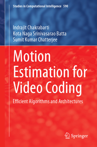 خرید و دانلود نسخه کامل کتاب Motion Estimation for Video Coding: Efficient Algorithms and Architectures