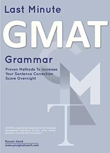 خرید و دانلود نسخه کامل کتاب Last Minute GMAT Grammar: Proven Techniques to Increase Your Sentence Correction Score -- Overnight! (GMAT Guides Series Book 3) -   PDF