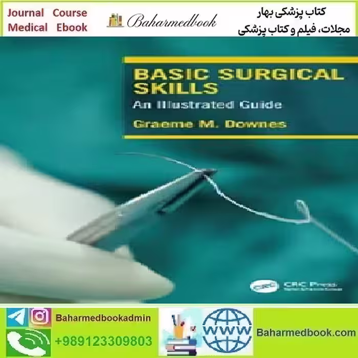 Basic Surgical Skills An Illustrated Guide 2023 TRUE PDF price 1€ - کتاب پزشکی بهار