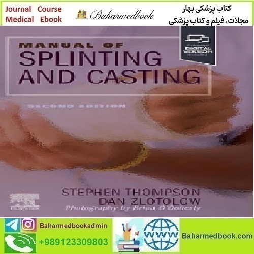 Manual of Splinting and Casting 2024 TRUE PDF price 2€ - کتاب پزشکی بهار