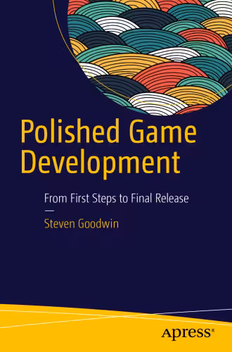 خرید و دانلود نسخه کامل کتاب Polished Game Development: From First Steps to Final Release