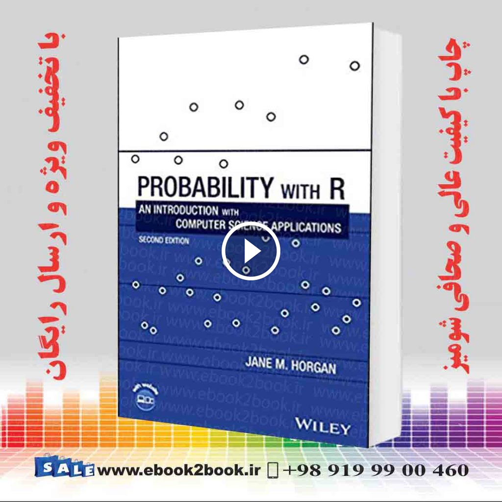 Probability with R : An Introduction with Computer Science Applications, 2nd Edition