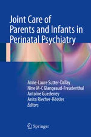 [PDF] دانلود کتاب Joint Care Of Parents And Infants In Perinatal Psychiatry, 2016