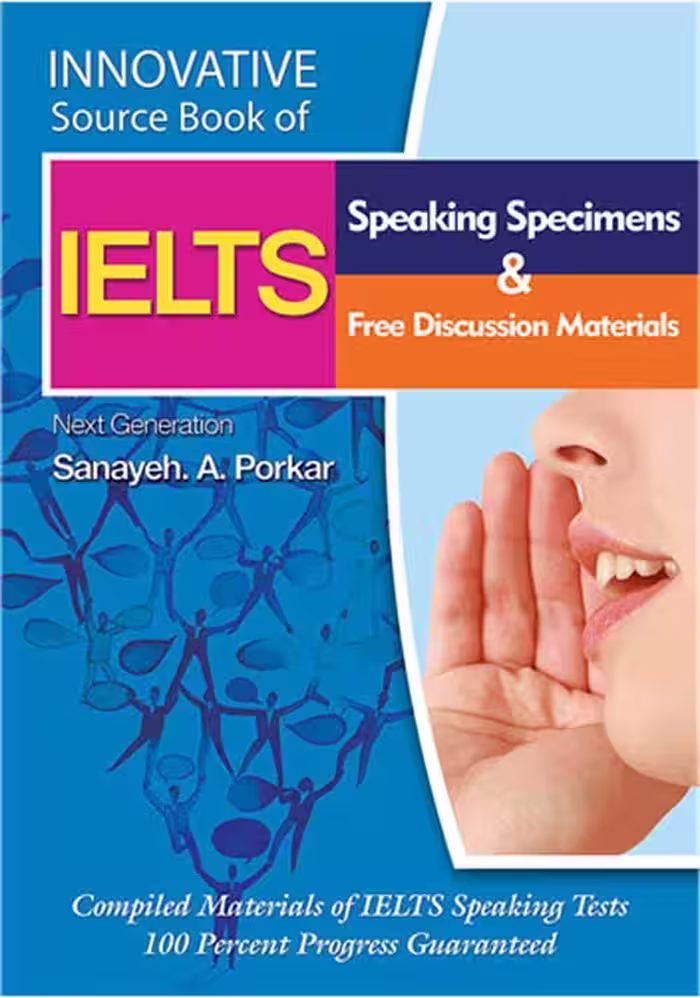 Innovative Source Book of IELTS Speaking Specimens &amp; free discussion materials