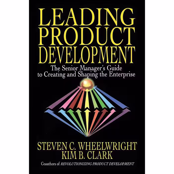 کتاب زبان اصلی Leading Product Development اثر Steven C Wheelwright