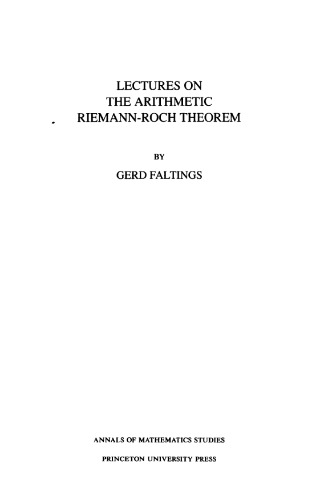 خرید و دانلود نسخه کامل کتاب Lectures on the Arithmetic Riemann-Roch Theorem. (AM-127)
