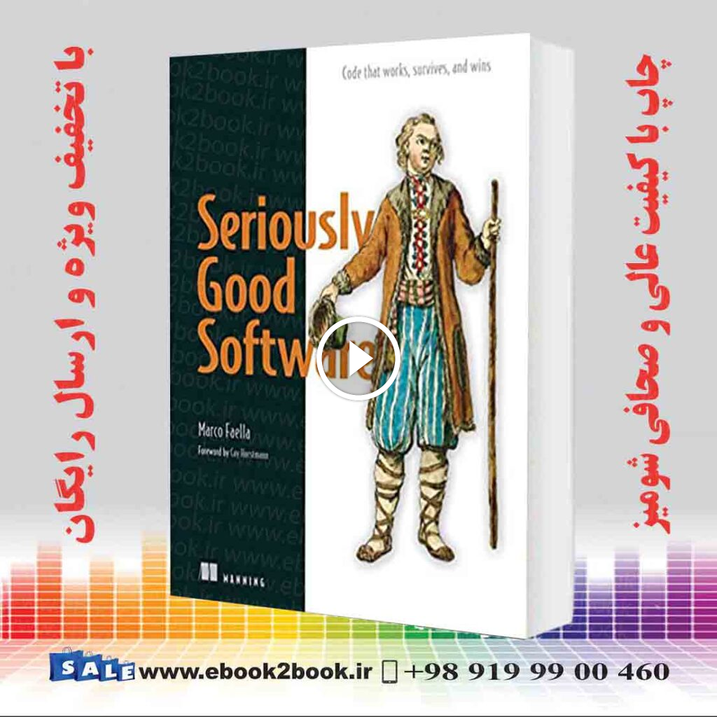 Seriously Good Software: Code that works survives and wins