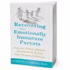 کتاب Recovering from Emotionally Immature Parents اثر Lindsay C. Gibson انتشارات New Harbinger Publications