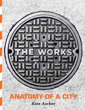 󾕇 دانلود کتاب The Works - Anatomy Of A City, 2005 - دانلود کتاب های دانشگاهی