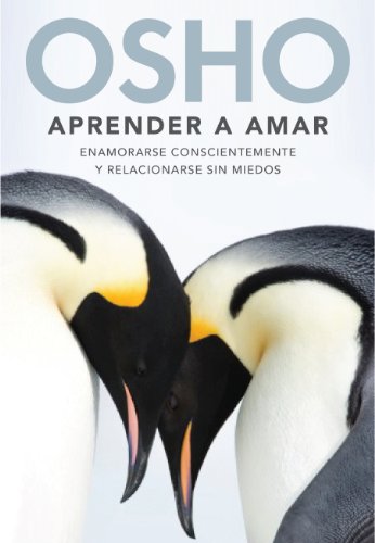 خرید و دانلود نسخه کامل کتاب Aprender a amar: Como relacionarte sin miedo y amar plenamente (AUTOAYUDA SUPERACION NUEVO FOR) (Spanish Edition) - pdf
