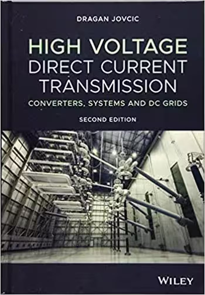 󾕇 دانلود کتاب High Voltage Direct Current Transmission - Converters, Systems And Dc Grids, 2nd ed, 2020 - دانلود کتاب های دانشگاهی