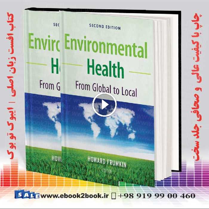 Environmental Health: From Global to Local 2nd Edition