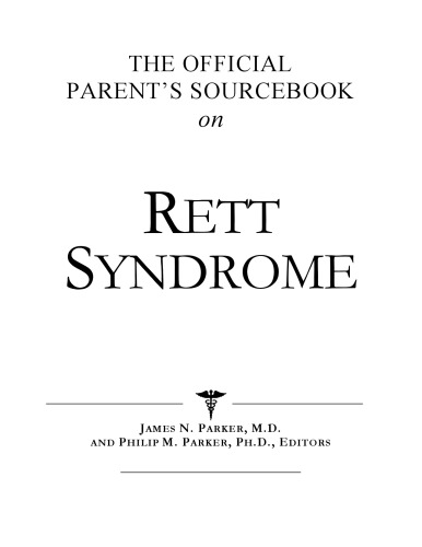 خرید و دانلود نسخه کامل کتاب The Official Parent's Sourcebook on Rett Syndrome: A Revised and Updated Directory for the Internet Age